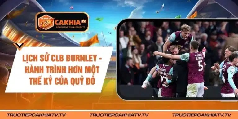 Lịch Sử CLB Burnley