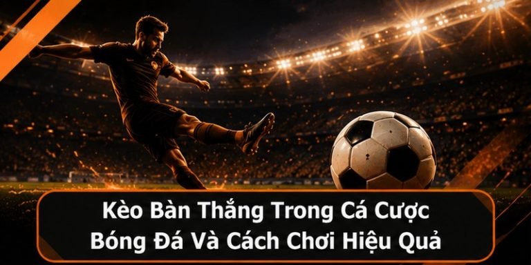 Kèo bàn thắng